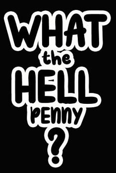 Paperback What the Hell Penny?: College Ruled Composition Book