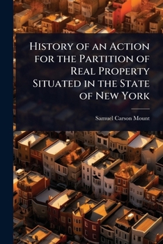 Paperback History of an Action for the Partition of Real Property Situated in the State of New York Book