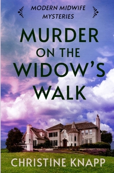 Murder on the Widow's Walk (Modern Midwife Mysteries) - Book #2 of the Modern Midwife Mysteries
