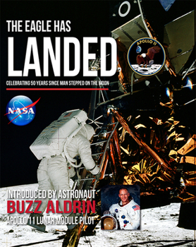 Paperback The the Eagle Has Landed: Celebrating 50 Years Sibce Man Stepped on the Moon Book