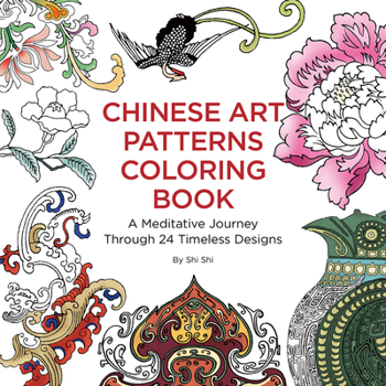 Paperback Chinese Art Patterns Coloring Book: A Meditative Journey Through 24 Timeless Designs Book