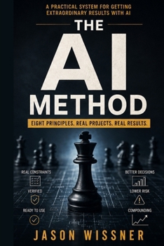Paperback The AI Method: Eight Principles for Doing Real Work with AI Book