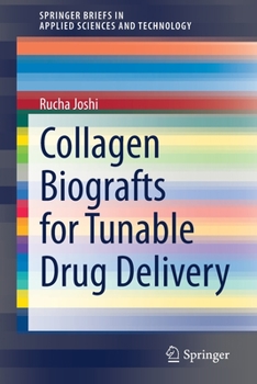 Paperback Collagen Biografts for Tunable Drug Delivery Book