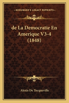 de La Democratie En Amerique V3-4 (1848)