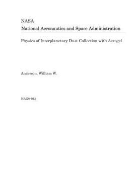 Paperback Physics of Interplanetary Dust Collection with Aerogel Book