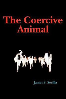 Paperback The Coercive Animal Book