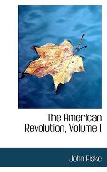 Hardcover The American Revolution, Volume I Book