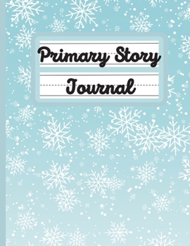 Paperback Primary Story Journal: Snow - Composition Book - Grades K-2 School Exercise Notebook - Handwriting Practice Paper - 100 Story Pages - 2-33 Book