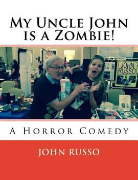 My Uncle John is a Zombie!