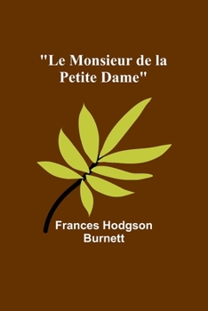 Paperback Le Monsieur de la Petite Dame Book
