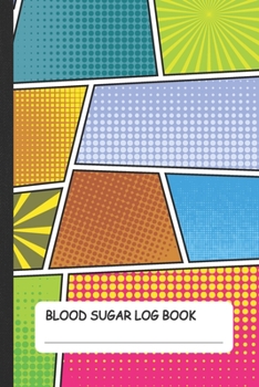 Blood Sugar Log Book: Cool Comic Diabetes Daily Glucose Journal for Boys