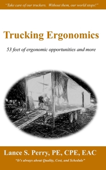 Paperback Trucking Ergonomics: 53 feet of ergonomic opportunities and more Book
