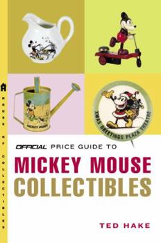 Paperback The Official Price Guide to Mickey Mouse Collectibles: Illustrated Catalogue & Evaluation Guide Book