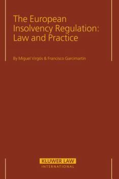 The European Insolvency Regulation: Law And Practice