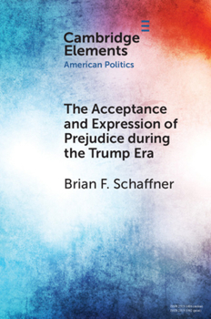 Paperback The Acceptance and Expression of Prejudice During the Trump Era Book