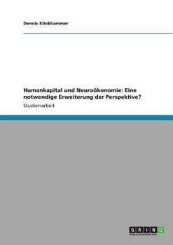 Paperback Humankapital und Neuroökonomie: Eine notwendige Erweiterung der Perspektive? [German] Book