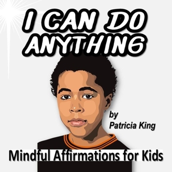 Paperback Mindful Affirmations for Kids: I Can Do Anything/ Inspirational Children's Book/ Gift for kids Book