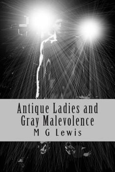 Antique Ladies and Gray Malevolence - Book #3 of the Nrààk Confederation