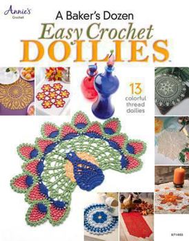 Paperback A Baker's Dozen Easy Crochet Doilies Book