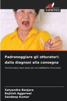 Padroneggiare gli otturatori: dalla diagnosi alla consegna (Italian Edition)