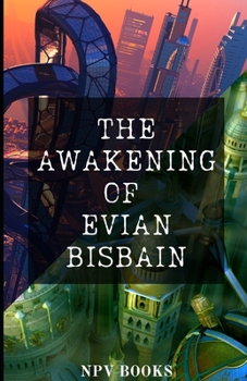 Paperback The Awakening of Evian Bisbain Book