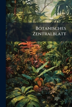 Paperback Botanisches Zentralblatt: B.B.C. Beihefte, Volume 20, part 1 Book