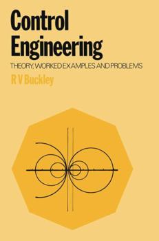 Hardcover Control engineering: Theory, worked examples and problems Book