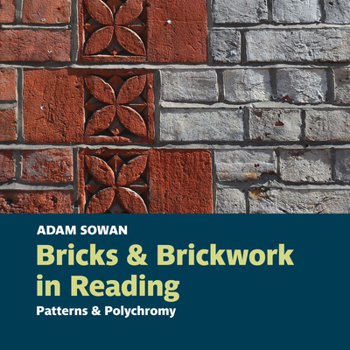 Paperback Bricks and Brickwork in Reading: Patterns and polychromy Book
