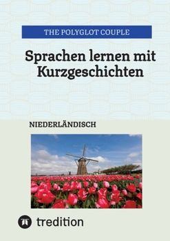 Paperback Sprachen lernen mit Kurzgeschichten: Niederländisch [German] Book