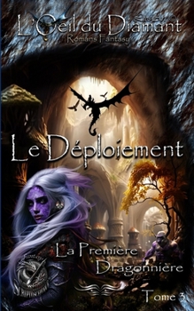Paperback Le Déploiement: La Première Dragonnière [French] Book