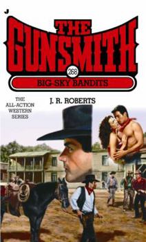 The Gunsmith #268: Big-Sky Bandits - Book #268 of the Gunsmith