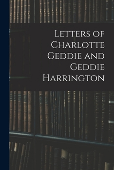 Paperback Letters of Charlotte Geddie and Geddie Harrington Book