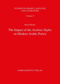 Paperback The Impact of the Arabian Nights on Modern Arabic Poetry Book