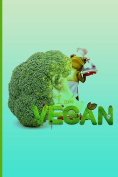 I am Vegan: Vegan Journal Notebook Lined / my instant pot recipes recipe journal / Vegan gifts for college students / Vegan Nutrition Book for ... granny, men, women, vegetarians to write in