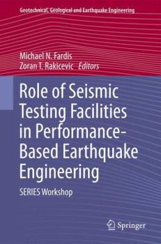 Paperback Role of Seismic Testing Facilities in Performance-Based Earthquake Engineering: Series Workshop Book
