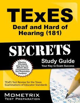 Paperback TExES (181) Deaf and Hard of Hearing Exam Secrets: TExES Test Review for the Texas Examinations of Educator Standards Book