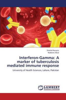 Paperback Interferon-Gamma: A Marker of Tuberculosis Mediated Immune Response Book