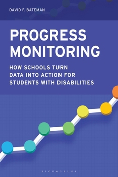 Progress Monitoring : How Schools Turn Data into Action for Students with Disabilities