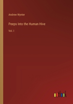 Paperback Peeps Into the Human Hive: Vol. I Book