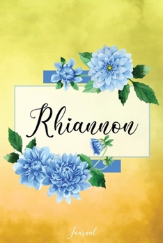 Paperback Rhiannon Journal: Blue Dahlia Flowers Personalized Name Journal/Notebook/Diary - Lined 6 x 9-inch size with 120 pages Book