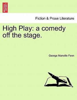 Paperback High Play: A Comedy Off the Stage. Book