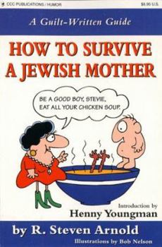 Paperback How to Survive a Jewish Mother: A Guilt-Written Guide Book