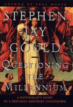 Hardcover Questioning the Millennium: A Rationalist's Guide to a Precisely Arbitrary Countdown Book