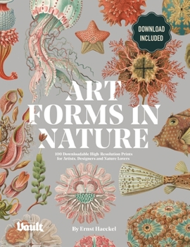 Paperback Art Forms in Nature by Ernst Haeckel: 100 Downloadable High-Resolution Prints for Artists, Designers and Nature Lovers Book