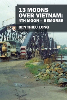 Paperback 13 Moons over Vietnam: 4th Moon Remorse Book