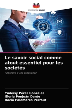 Paperback Le savoir social comme atout essentiel pour les sociétés [French] Book