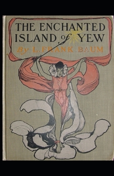 Paperback The Enchanted Island of Yew Annotated Book