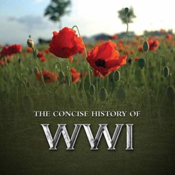 Hardcover The Concise History of WWI Book