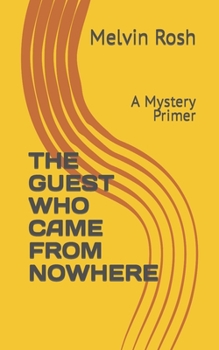 Paperback The Guest Who Came from Nowhere: A Mystery Primer Book