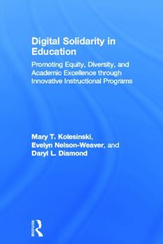 Digital Solidarity in Education: Promoting Equity, Diversity, and Academic Excellence Through Innovative Instructional Programs